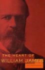 The Heart of William James - Book