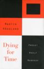 Dying for Time : Proust, Woolf, Nabokov - Book