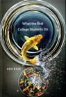 What the Best College Students Do - Book
