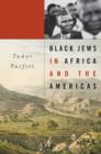 Black Jews in Africa and the Americas - Book