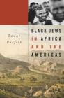 Black Jews in Africa and the Americas - eBook