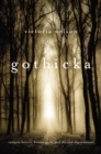 Gothicka : Vampire Heroes, Human Gods, and the New Supernatural - eBook