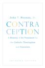 Contraception : A History of Its Treatment by the Catholic Theologians and Canonists, Enlarged Edition - eBook