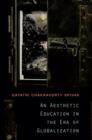 An Aesthetic Education in the Era of Globalization - Book