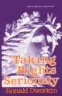 Taking Rights Seriously : With a New Appendix, a Response to Critics - eBook