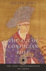 The Age of Confucian Rule : The Song Transformation of China - eBook