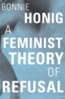 A Feminist Theory of Refusal - Book