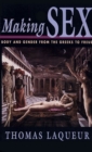 Making Sex : Body and Gender from the Greeks to Freud - eBook