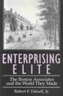 Enterprising Elite : The Boston Associates and the World They Made - Book