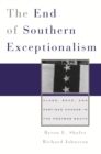 The End of Southern Exceptionalism : Class, Race, and Partisan Change in the Postwar South - eBook