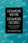 Exchanging Writing, Exchanging Cultures : Lessons in School Reform from the United States and Great Britain - Book