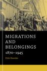 Migrations and Belongings : 1870–1945 - Book