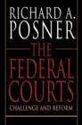 The Federal Courts : Challenge and Reform, Revised Edition - Book