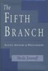 The Fifth Branch : Science Advisers as Policymakers - Book