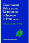 Government Policy and the Distribution of Income in Peru, 1963-1973 - Book
