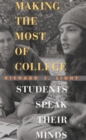 Making the Most of College : Students Speak Their Minds - eBook
