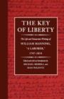 The Key of Liberty : The Life and Democratic Writings of William Manning, “a Laborer,” 1747–1814 - Book