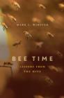 Bee Time : Lessons from the Hive - eBook