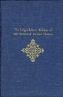The Folger Library Edition of The Works of Richard Hooker : Of the Laws of Ecclesiastical Polity: Preface and Books Iâ€“V Volumes I and II - Book