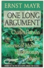 One Long Argument : Charles Darwin and the Genesis of Modern Evolutionary Thought - Book