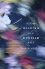 Slow Reading in a Hurried Age - Book