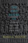 The Past Before Us : Historical Traditions of Early North India - Book