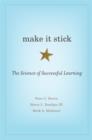 Make It Stick : The Science of Successful Learning - Book