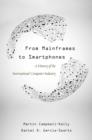 From Mainframes to Smartphones : A History of the International Computer Industry - Book