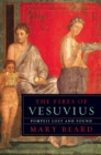The Fires of Vesuvius : Pompeii Lost and Found - eBook