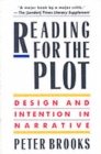 Reading for the Plot : Design and Intention in Narrative - Book
