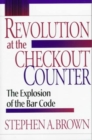 Revolution at the Checkout Counter : The Explosion of the Bar Code - Book