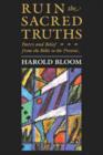 Ruin the Sacred Truths : Poetry and Belief from the Bible to the Present - Book