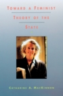 Toward a Feminist Theory of the State - Book