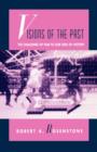Visions of the Past : The Challenge of Film to Our Idea of History - Book