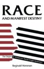 Race and Manifest Destiny : The Origins of American Racial Anglo-Saxonism - Book