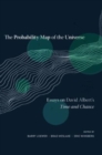 The Probability Map of the Universe : Essays on David Albert’s Time and Chance - Book
