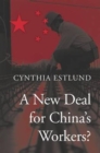 A New Deal for China’s Workers? - Book
