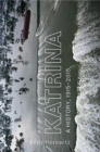 Katrina : A History, 1915–2015 - Book
