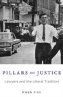 Pillars of Justice : Lawyers and the Liberal Tradition - Book