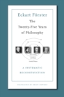 The Twenty-Five Years of Philosophy : A Systematic Reconstruction - Book
