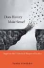 Does History Make Sense? : Hegel on the Historical Shapes of Justice - eBook