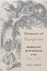 Elements of Surprise : Our Mental Limits and the Satisfactions of Plot - Book