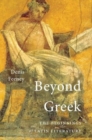 Beyond Greek : The Beginnings of Latin Literature - Book