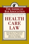 ABA Complete and Easy Guide to Health Care Law - eBook
