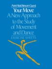 Your Move: A New Approach to the Study of Movement and Dance : Exercise Sheets - Book