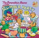 The Berenstain Bears and the Slumber Party - Book