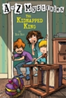 A to Z Mysteries: The Kidnapped King - Book