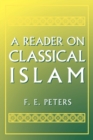 A Reader on Classical Islam - Book