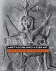 Daidalos and the Origins of Greek Art - Book