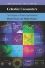 Celestial Encounters : The Origins of Chaos and Stability - Book